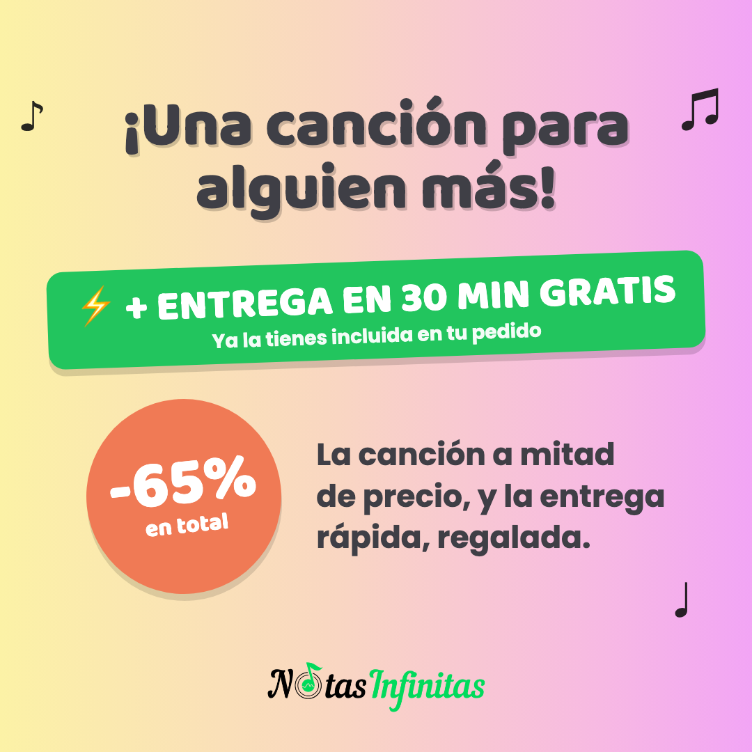 Una 2ª canción para otra persona: -65 % en total, entrega en 30 min gratis